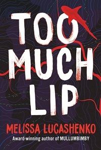 cover of Too Much Lip by Melissa Lucashenko (BIPOC)