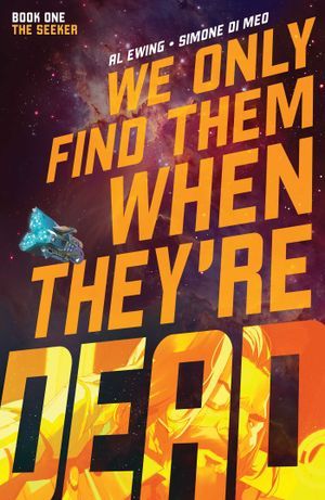 We Only Find Them When They're Dead Comic Book Cover
