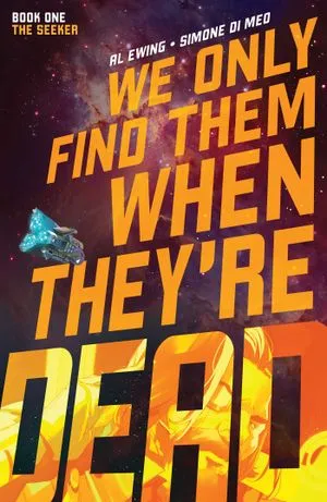 We Only Find Them When They're Dead Comic Book Cover