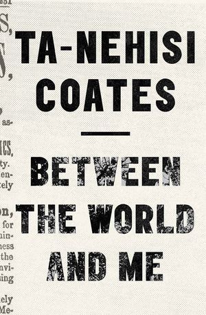 Cover of Between The World And Me