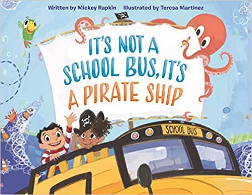 Cover of It's not a School Bus, It's a Pirate Ship