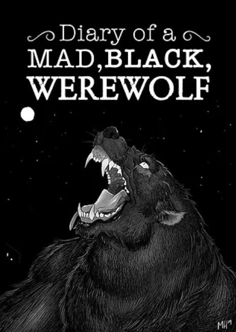 Diary of a Mad, Black, Werewolf artwork frommichmasharts.com (author/illustrator online shop)
