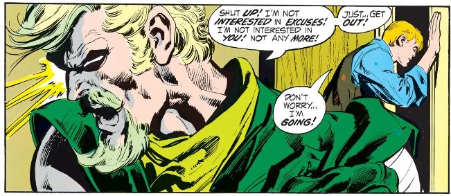 a panel showing Green Arrow yelling at Roy Harper "Shut Up! I'm not interested in excuses! I'm not interested in you! Not any more! Just...get out!", like a jerk