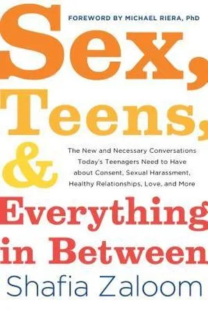 Sex Teens and Everything in Between by Shafia Zaloom cover