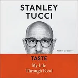 A graphic of the cover of Taste: My Life Through Food by Stanley Tucci