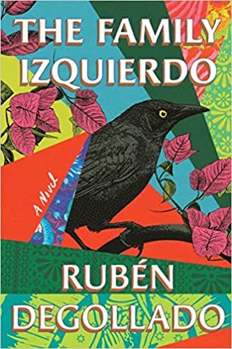 cover of The Family Izquierdo by Ruben Degollado; illustration of a black crow in the middle of a floral collage