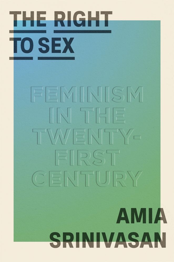 The Right to Sex by Amia Srinivasan cover
