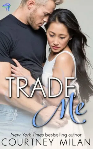Trade Me by Courtney Milan Book Cover