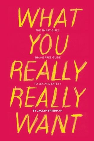 What You Really Really Want by Jaclyn Friedman cover