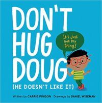 cover of Don't Hug Doug He Doesnt Like It