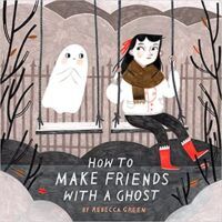 The cover of How to Make Friends with a Ghost