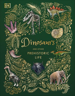 book cover of dinosaurs and other prehistoric life