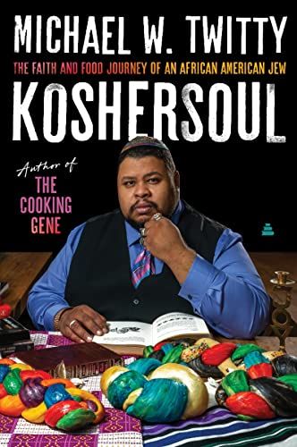 cover of Koshersoul: The Faith and Food Journey of an African American Jew by Michael W. Twitty