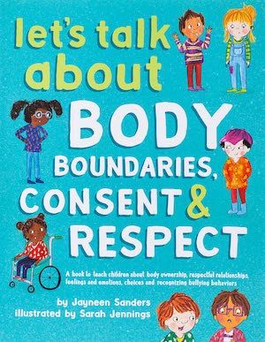 Let's Talk About Boundaries, Consent & Respect by Jayneen Sanders book cover