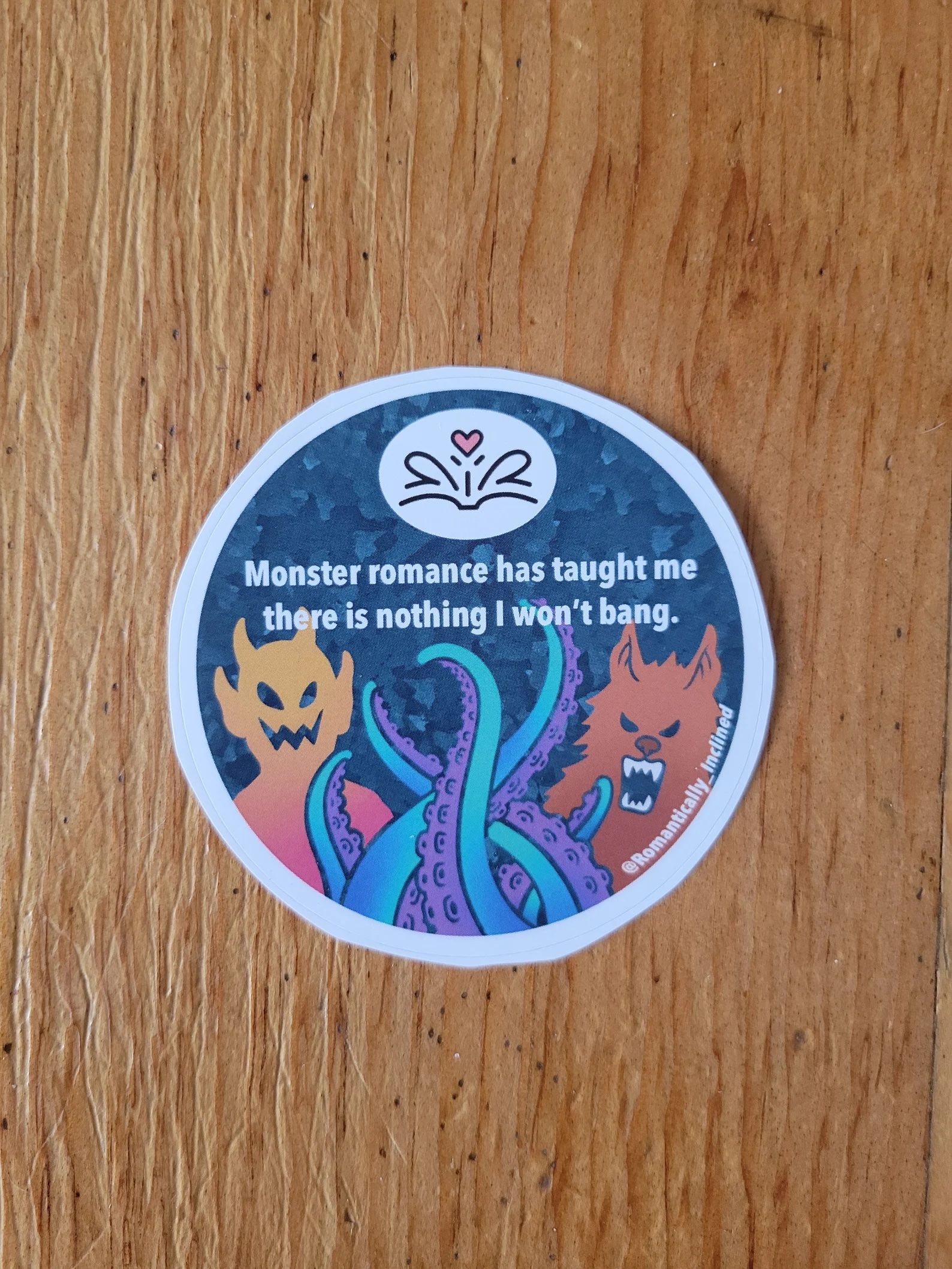 sticker reading monster romance has taught me there's nothing i won't bang