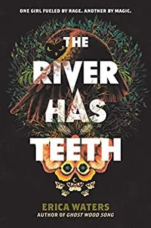 Book cover for The River Has Teeth