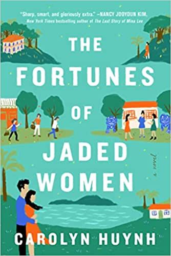 The Fortunes of Jaded Women by Carolyn Huynh