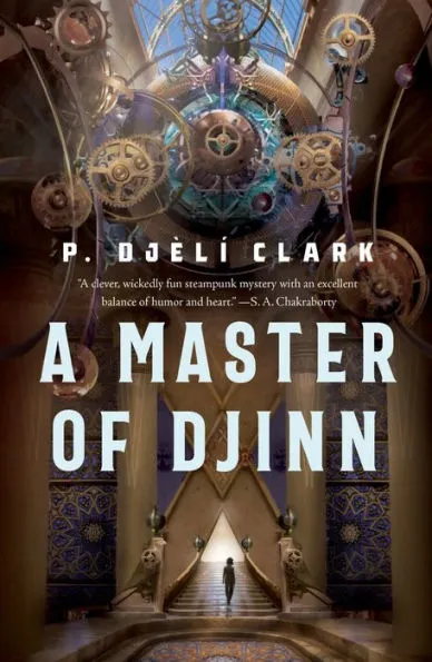 A Master of Djinn by P. Djèlí Clark Book Cover