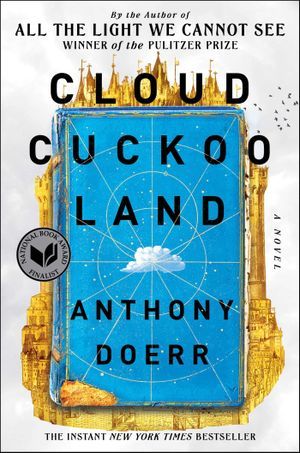 A graphic of the cover of Cloud Cuckoo Land by Anthony Doerr