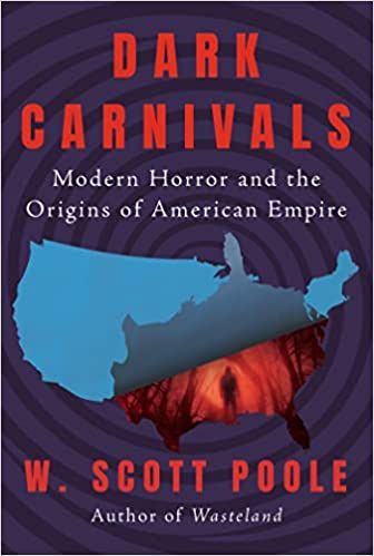 cover of Dark Carnivals: Modern Horror and the Origins of American Empire; image of a map of the United States with a corner peeled up to reveal someone standing in a scary wooded area