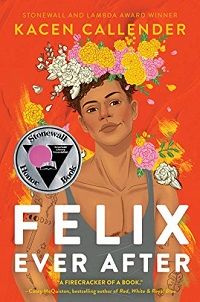 Book cover of Felix Ever After by Kacen Callender