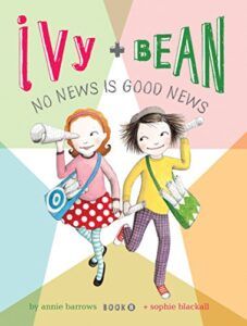 Ivy and Bean No News Is Good News