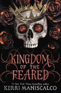 Cover of Kingdom of the Feared by Kerri Maniscalco