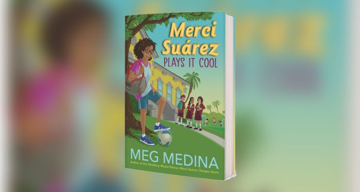 Book cover of Merci Suárez Plays It Cool by Meg Medina