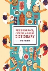 Cover of Philippine Food, Cooking, & Dining Dictionary by Edgie Polistico