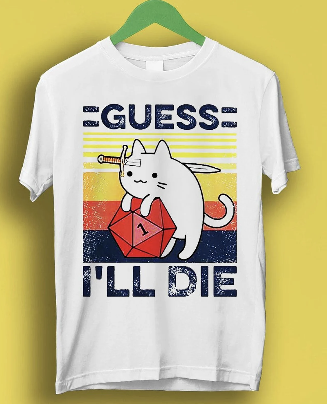 A dungeon and dragon shirt that says "I guess I'm gonna die" with a cat with a sword through the head lying on a D20 showing a Nat 1. 