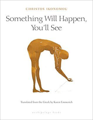 Something Will Happen Youll See by Christos Ikonomou book cover