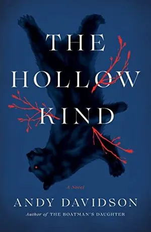 cover of The Hollow Kind by Andy Davidson; illustration of an upside down bear with red branches growing out of its sides 