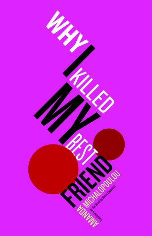 Why I Killed my Best friend by Amanda Michalopoulou book cover
