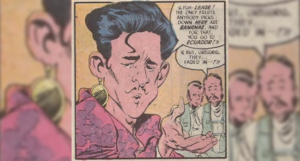 One panel from Millennium #2. Gregorio is in the foreground, with two other men in the background. There are angle brackets around their speech to indicate that they are speaking in Spanish. Gregorio: Puh-lease! The only fruits anybody picks down here are bananas. And for that, you go to Ecuador! Man #1: But, Gregorio, they...faded in!