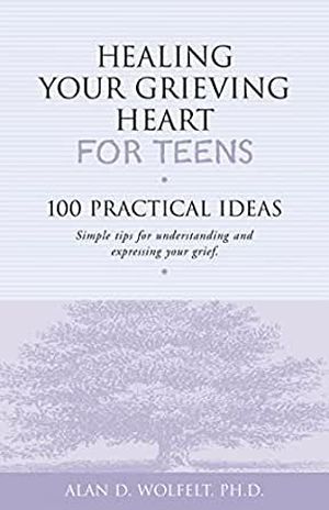 Healing Your Grieving Heart for Teens cover