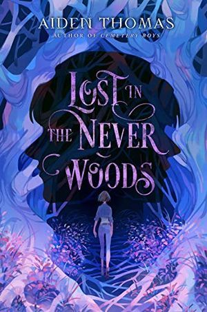 cover of Lost in the Never Woods by Aiden Thomas