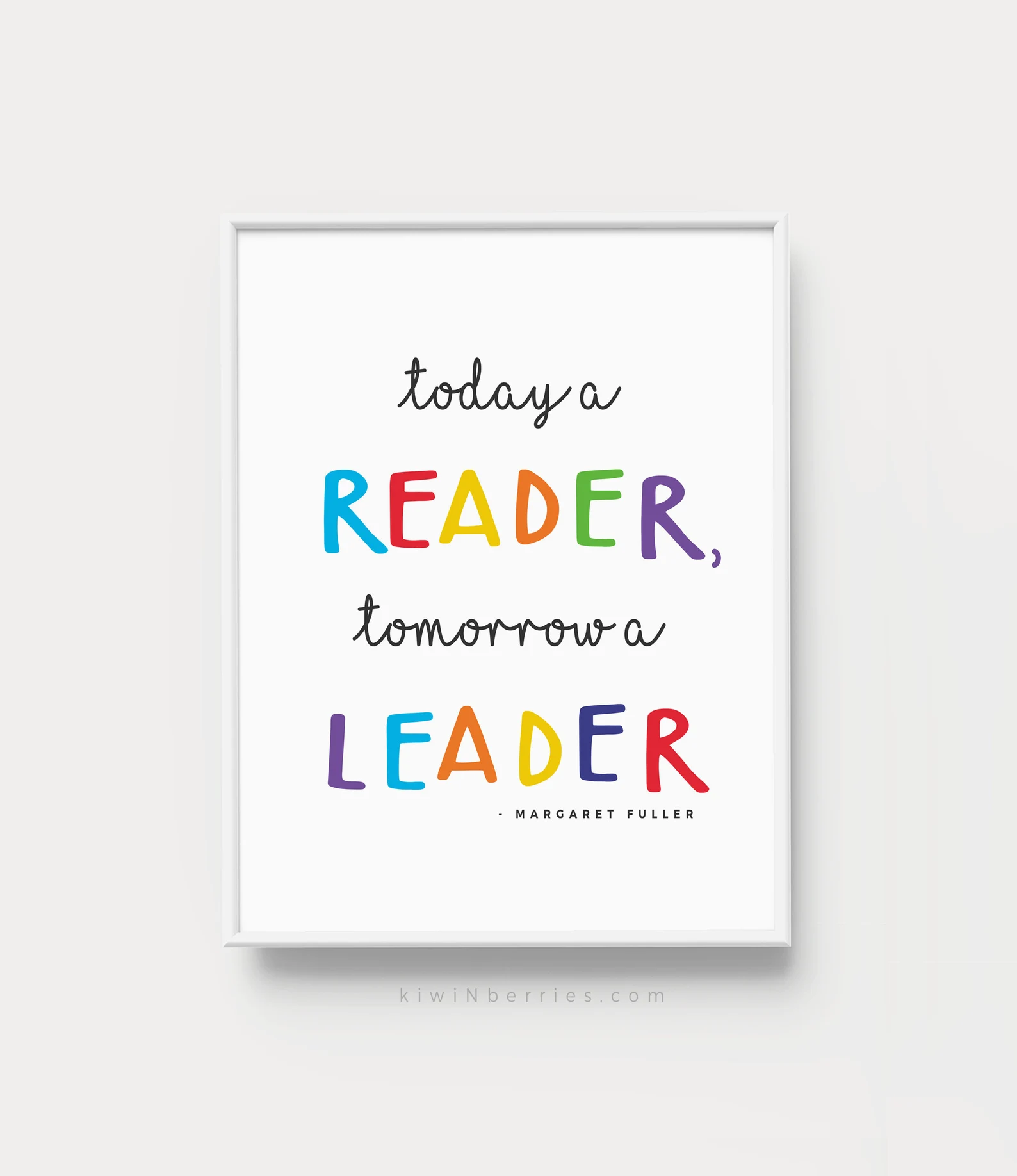 a graphic with the text "Today a reader, tomorrow a leader." - Margaret Fuller