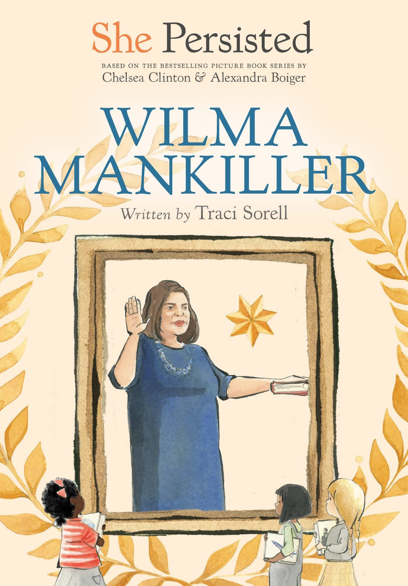 Cover of She Persisted: Wilma Mankiller by Sorell