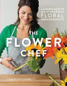 Flower Chef: The Newest Guide to DIY Flower Arrangements