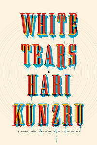 White Tears by Hari Kunzru book cover