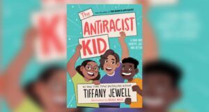 Book cover of The Antiracist Kid by Tiffany Jewell
