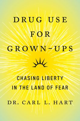 Drug Use for Grown-Ups by Carl L Hart cover