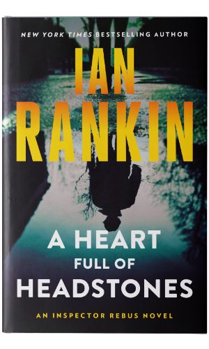 Book cover of A Heart Full of Headstones by Ian Rankin