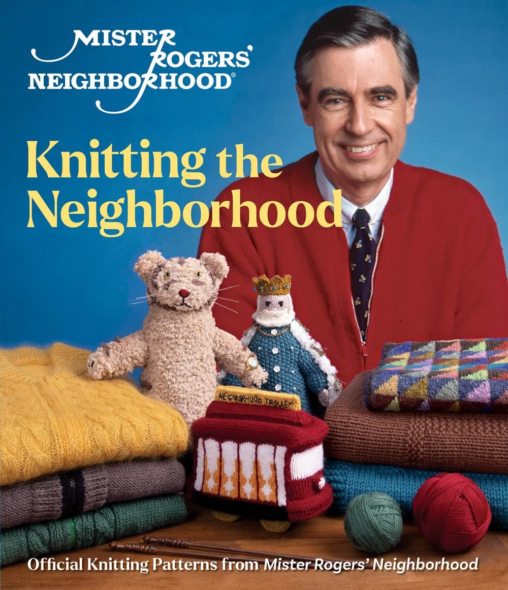 Book cover of Mister Rogers Knitting the Neighborhood