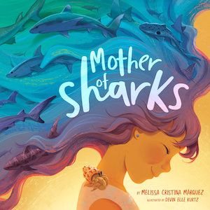 Book cover of Mother of Sharks By Melissa Cristina Márquez
