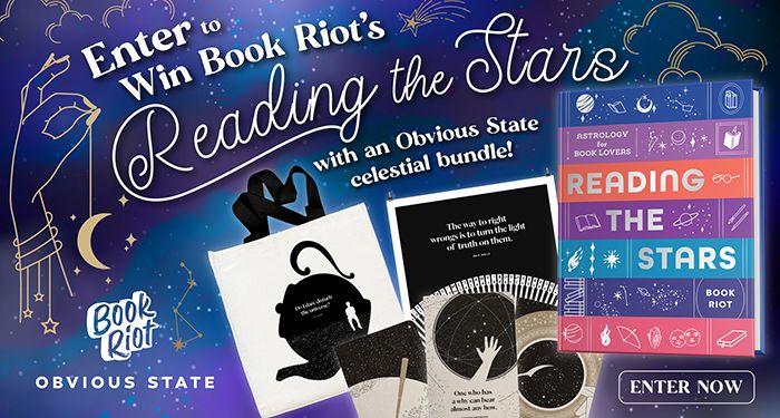 Enter to Win Book Riot's Reading the Stars with an Obvious State celestial bundle.