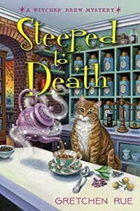 Cover of Steeped to Death by Gretchen Rue