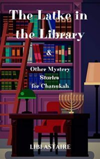 cover of The Latke in the Library & Other Mystery Stories for Chanukah