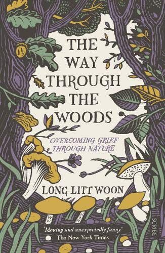 The Way Through the Woods: overcoming grief through nature book cover