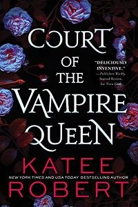 Court of the Vampire Queen by Katee Robert book cover